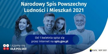 Narodowy Spis Powszechny Ludności i Mieszkań 2021. Od 1 kwietnia spisz się przez internet na spis.gov.pl.