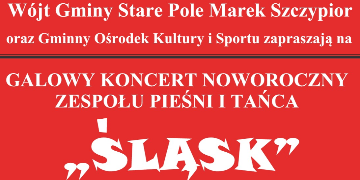 Plakat informujący o koncercie w wykonaniu Zespołu Pieśni i Tańca "Śląsk"