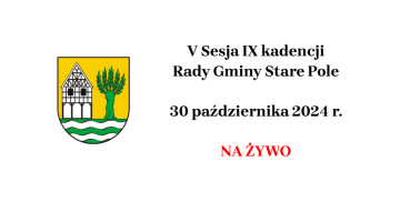  V Sesja IX kadencji Rady Gminy Stare Pole